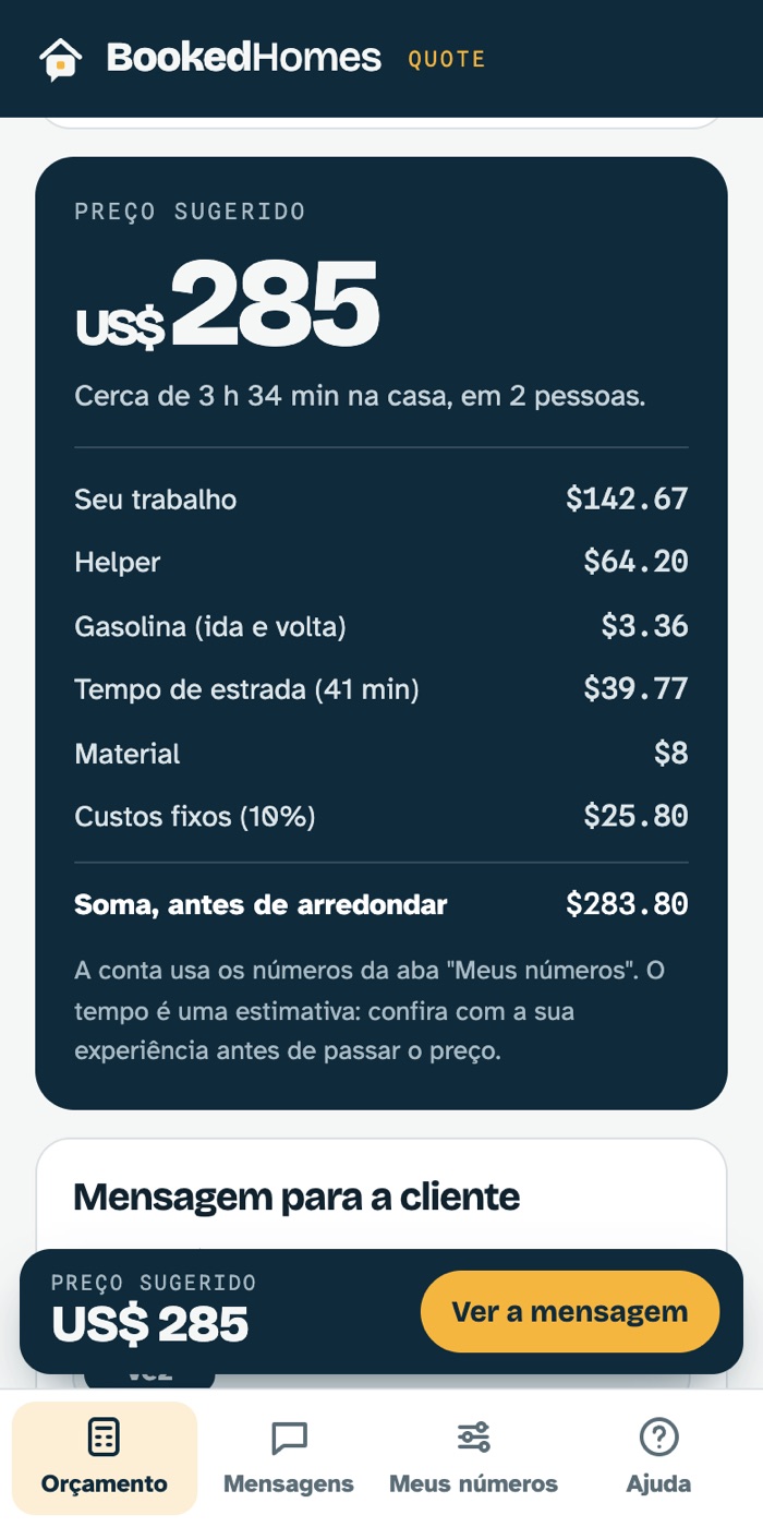 Tela do aplicativo BookedHomes Quote mostrando o preço sugerido de uma limpeza, com trabalho, helper, gasolina, tempo de estrada, material e custos fixos