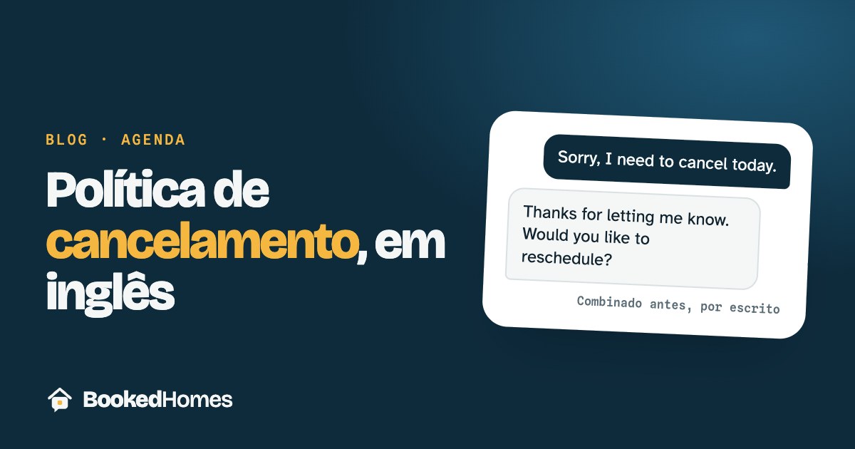 Política de cancelamento da limpeza: como combinar e o que dizer em inglês